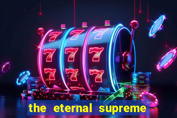 the eternal supreme 288 pt br